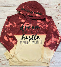 Load image into Gallery viewer, THE DREAM IS FREE BUT THE HUSTLE IS SOLD SEPARATELY SWEATER HOODIE
